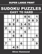 Super Large Print Sudoku Puzzles - Easy to Hard: 100 Easy-to-Read Puzzles - One Puzzle Per Page - Gift for Seniors and Visually-Challenged Individuals