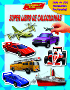 Super Libro de Calcomanias: Maquinas Poderosas: Super Sticker Book: Radical Rides, Spanish-Language Edition