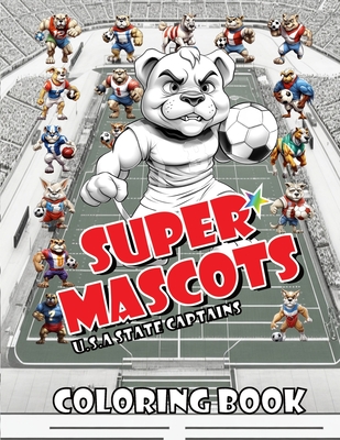 Super Mascots: USA State Captains - Broadbent, David