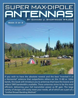 Super Max-Dipole Antennas - Shortridge, Edward J