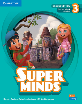 Super Minds Level 3 Student's Book with eBook British English - Puchta, Herbert, and Lewis-Jones, Peter, and Gerngross, Gunter