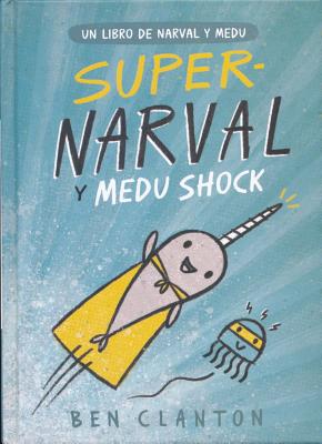 Super-Narval Y Medu Shock - Clanton, Ben