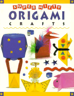 Super Nifty Origami Crafts - Urton, Andrea