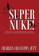 Super Nuke! A Memoir About Life as a Nuclear Submariner and the Contributions of a "Super Nuke" - the USS RAY (SSN653) Toward Winning the Cold War