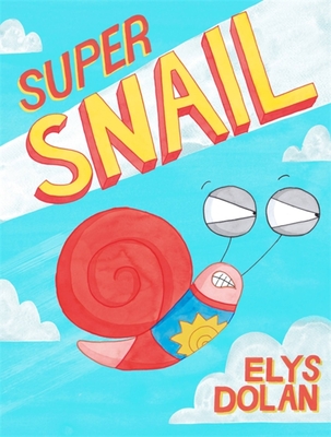 Super Snail - Dolan, Elys