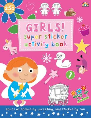 Super Sticker Activity Book - Girls - Dauncey, Philip, and Really Decent Books (Editor)