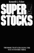 Super Stocks: The Book That's Changing the Way Investors Think