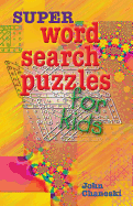 Super Word Search Puzzles for Kids