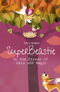 SuperBeastie On the Street of Cats and Magic