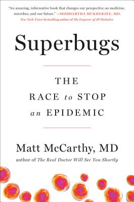 Superbugs: The Race to Stop an Epidemic - McCarthy, Matt