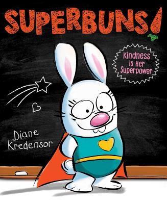 Superbuns!: Kindness Is Her Superpower - 