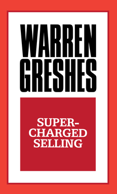 Supercharged Selling - Greshes, Warren