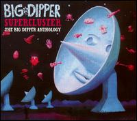 Supercluster: The Big Dipper Anthology - Big Dipper