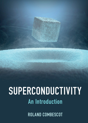 Superconductivity: An Introduction - Combescot, Roland
