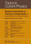Superconductivity in Ternary Compounds I: Structural, Electronic, and Lattice Properties