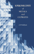 Superconductivity of Metals and Cuprates (Hbk)