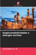 Supercondutividade e energia nuclear