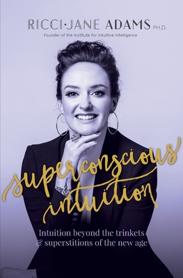 Superconscious Intuition - Adams, Ricci-Jane