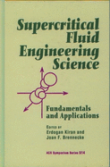 Supercritical Fluid Engineering Science: Fundamentals and Applications