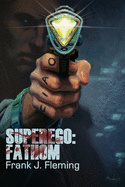 Superego: Fathom