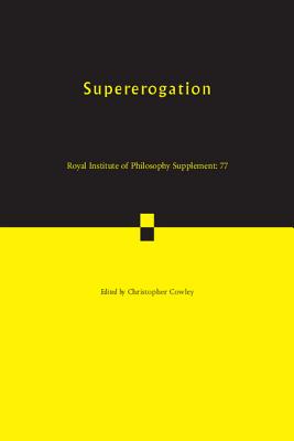 Supererogation - Cowley, Christopher (Editor)