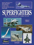 Superfighters -The Next Generation of Combat Aircraft - Williams, Mel