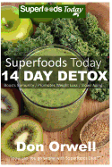 Superfoods Today - 14 Days Detox: Lose Weight, Boost Energy, Fix Your Hormone Imbalance and Get Rid of Cravings and Inflammations