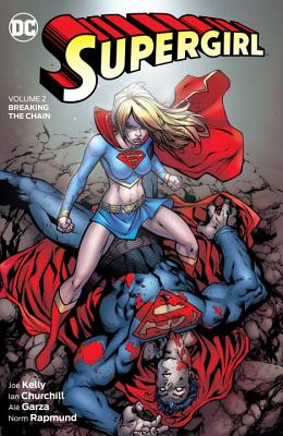 Supergirl Vol. 2: Breaking the Chain - Kelly, Joe