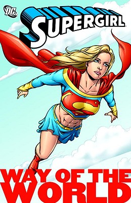Supergirl: Way of the World - Puckett, Kelley, and Pfeifer, Will, and Peaty, James