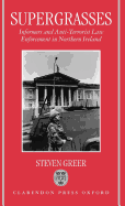 Supergrasses: A Study in Anti-Terrorist Law Enforcement in Northern Ireland