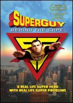SuperGuy: Behind the Cape