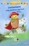 Superh?roe Juan Batata y Antifaz