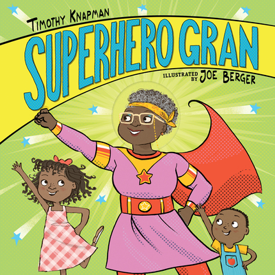 Superhero Gran - Knapman, Timothy