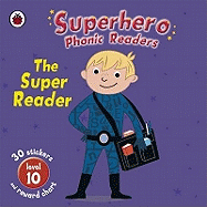 Superhero Phonic Readers: The Super Reader: Level 10