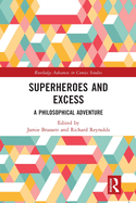 Superheroes and Excess: A Philosophical Adventure