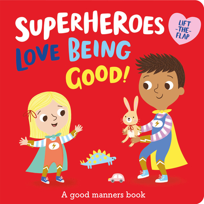 Superheroes Love Being Good! - Button, Katie