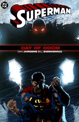 Superman: Day of Doom - Jurgens, Dan, and Sienkiewicz, Bill, Mr.