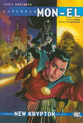 Superman Mon El HC Vol 01 - Donner, Richard, and Johns, Geoff, and Robinson, James