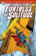 Superman Secrets Of The Fortress Of Solitude TP
