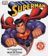 Superman:  The Ultimate Guide to the Man of Steel