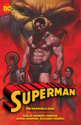 Superman: The Warworld Saga - Kennedy Johnson, Phillip