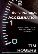 Supernatural Acceleration: How I Learned a Second Language in Less Than Two Months