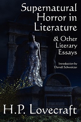 Supernatural Horror in Literature & Other Literary Essays - Lovecraft, H P