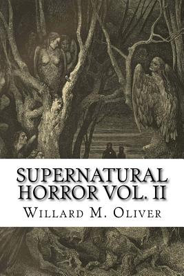 Supernatural Horror Vol. II - Oliver, Willard M