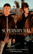 Supernatural: Witch's Canyon - Mariotte, Jeff, MR