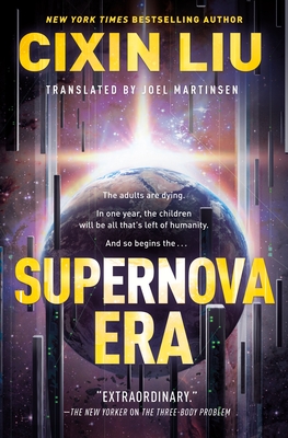 Supernova Era - Liu, Cixin, and Martinsen, Joel (Translated by)