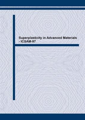 Superplasticity in Advanced Materials: Icsam-97 - Chokshi, Atul H (Editor)