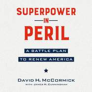 Superpower in Peril: A Battle Plan to Renew America
