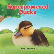 Superpowered Ducks