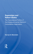 Superships and Nationstates: The Transnational Politics of the Intergovernmental Maritime Consultative Organization